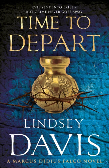 Time To Depart : (Marco Didius Falco: book VII): an enthralling and entertaining historical mystery that takes you deep into the Roman underworld from bestselling author Lindsey Davis (ISBN: 9780099515135)