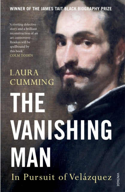 The Vanishing Man : In Pursuit of Velazquez (ISBN: 9780099587040)