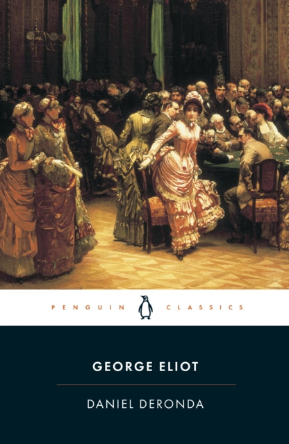 Daniel Deronda (ISBN: 9780140434279)