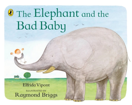 The Elephant and the Bad Baby (ISBN: 9780140500486)