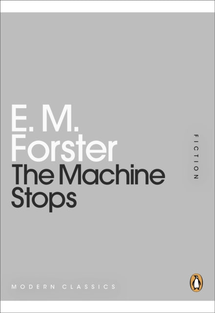 The Machine Stops (ISBN: 9780141195988)