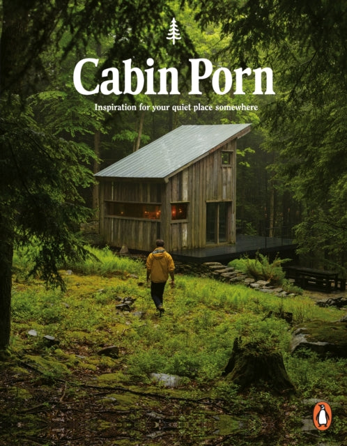 Cabin Porn : Inspiration for Your Quiet Place Somewhere (ISBN: 9780141982144)