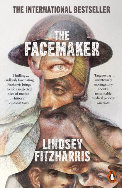 The Facemaker : One Surgeon's Battle to Mend the Disfigured Soldiers of World War I (ISBN: 9780141990293)