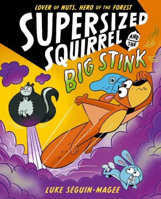Supersized Squirrel and the Big Stink (ISBN: 9780192788221)