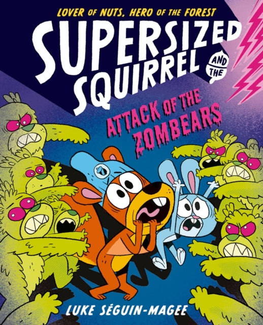 Supersized Squirrel: Attack of the Zombears (ISBN: 9780192788238)