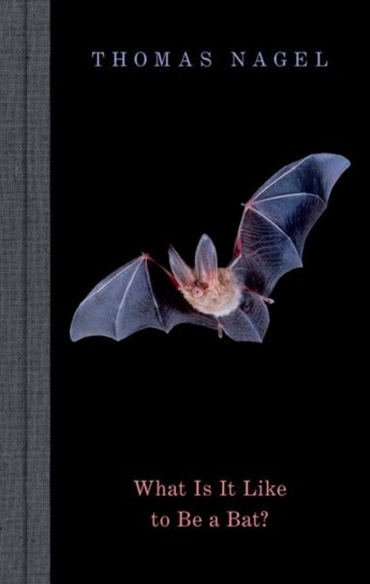 What Is It Like to Be a Bat? (ISBN: 9780197752791)