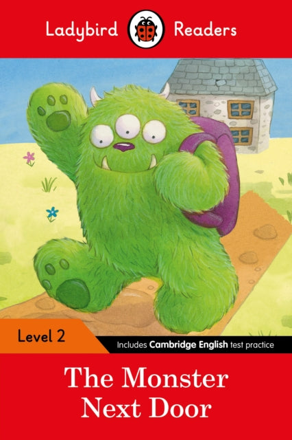Ladybird Readers Level 2 - The Monster Next Door (ELT Graded Reader) (ISBN: 9780241254448)