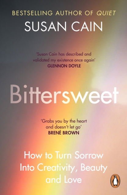 Bittersweet : How to Turn Sorrow Into Creativity, Beauty and Love (ISBN: 9780241300671)