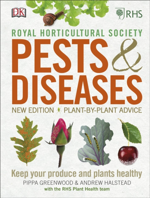 RHS Pests & Diseases : New Edition, Plant-by-plant Advice, Keep Your Produce and Plants Healthy (ISBN: 9780241315606)