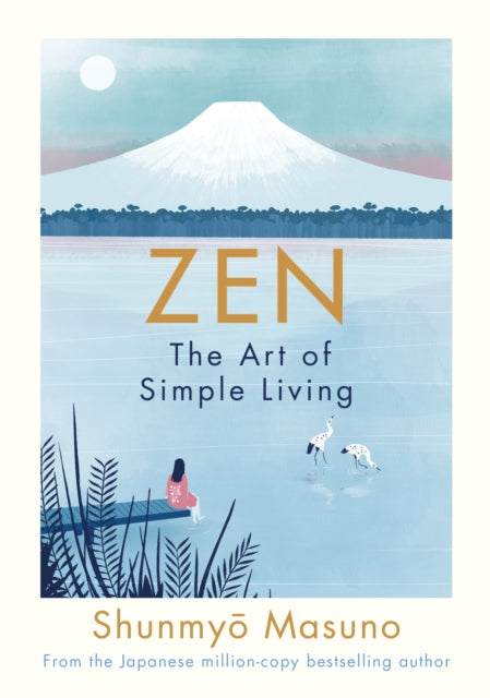 Zen: The Art of Simple Living (ISBN: 9780241371831)