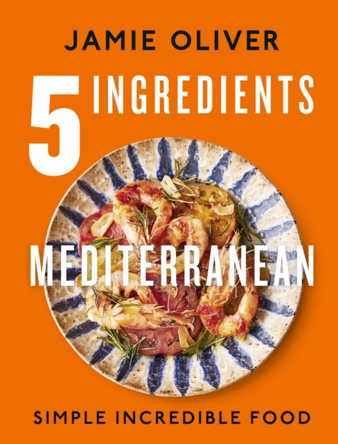 5 Ingredients Mediterranean : Simple Incredible Food (ISBN: 9780241431160)