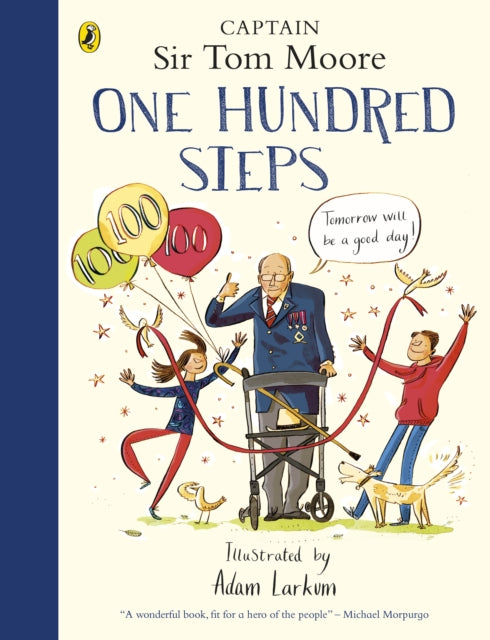 One Hundred Steps: The Story of Captain Sir Tom Moore (ISBN: 9780241486764)