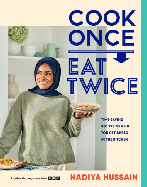 Cook Once, Eat Twice (ISBN: 9780241620052)