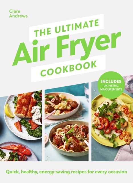 The Ultimate Air Fryer Cookbook (ISBN: 9780241637579)