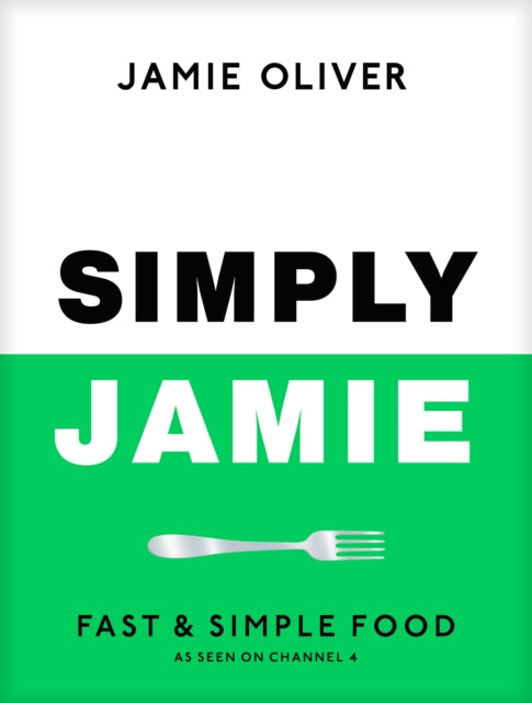 Simply Jamie : Fast & Simple Food (ISBN: 9780241657805)