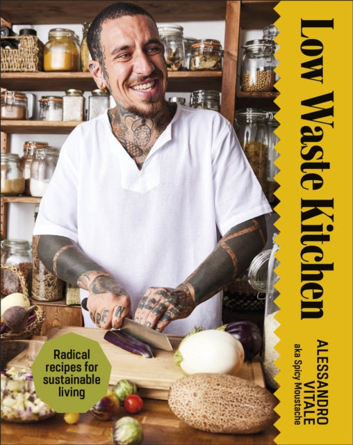 Low Waste Kitchen : Radical Recipes for Sustainable Living (ISBN: 9780241684023)