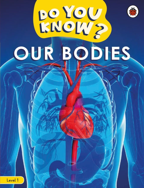 Do You Know? Level 1 – Our Bodies (ISBN: 9780241687482)