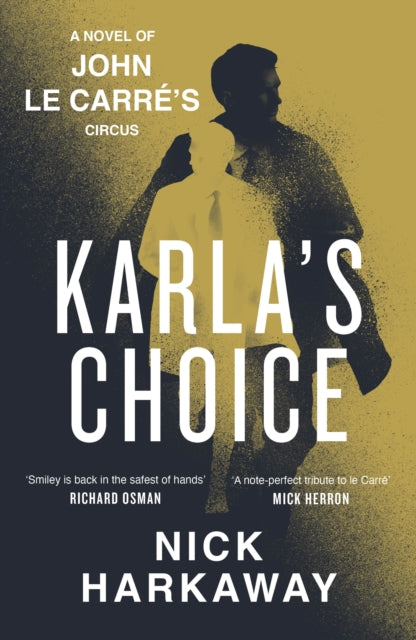 Karla's Choice : A  John le Carre Novel (ISBN: 9780241714904)