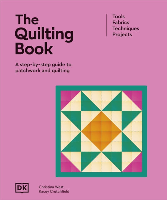 The Quilting Book : A Step-By-Step Guide to Patchwork and Quilting (ISBN: 9780241728062)