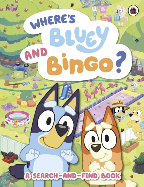 Bluey: Where’s Bluey and Bingo? : A Search-and-Find Book (ISBN: 9780241728802)