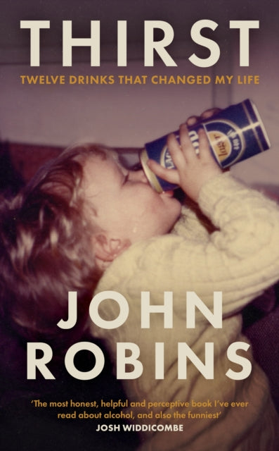 Thirst : Twelve Drinks That Changed My Life (ISBN: 9780241740040)