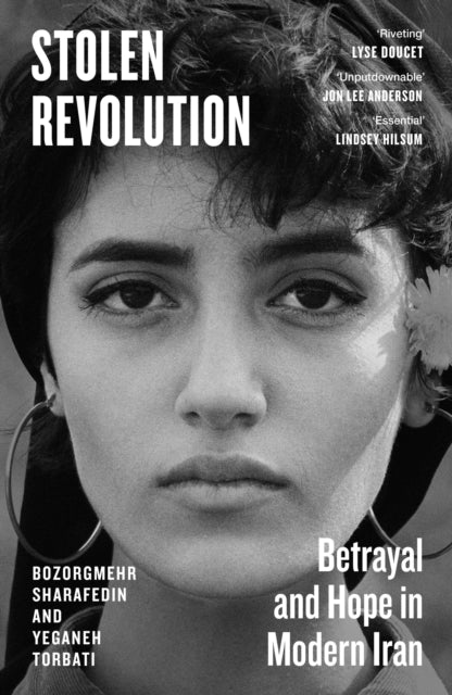 Stolen Revolution : Betrayal and Hope in Modern Iran (ISBN: 9780241744017)