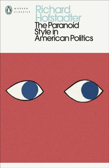 The Paranoid Style in American Politics (ISBN: 9780241802007)