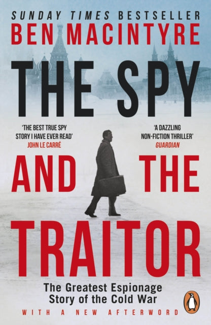 The Spy and the Traitor : The Greatest Espionage Story of the Cold War (ISBN: 9780241972137)
