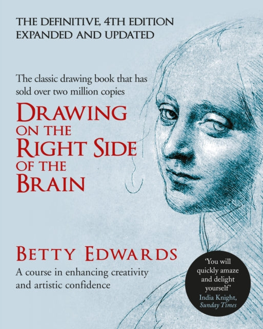 Drawing on the Right Side of the Brain : A Course in Enhancing Creativity and Artistic Confidence: The Definitive 4th Edition (ISBN: 9780285641778)