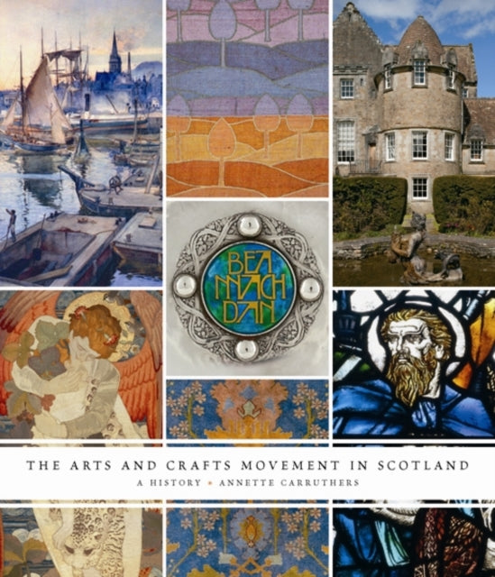 The Arts and Crafts Movement in Scotland : A History (ISBN: 9780300195767)