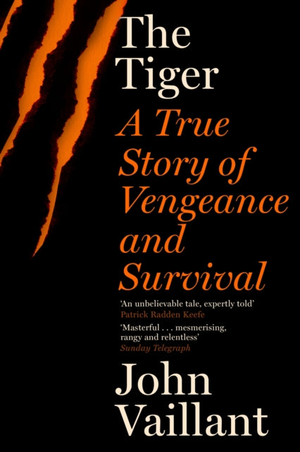 The Tiger : A True Story of Vengeance and Survival (ISBN: 9780340962589)