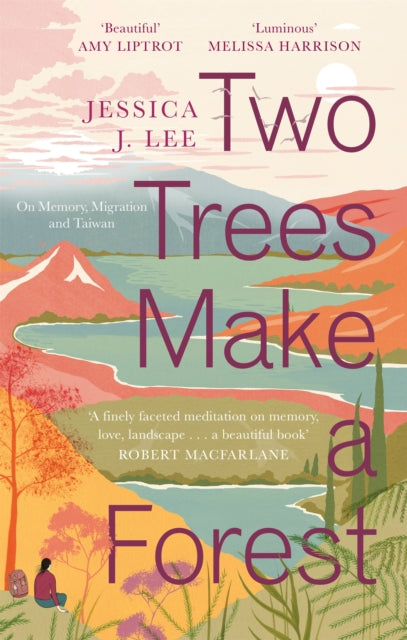 Two Trees Make a Forest : On Memory, Migration and Taiwan (ISBN: 9780349011042)