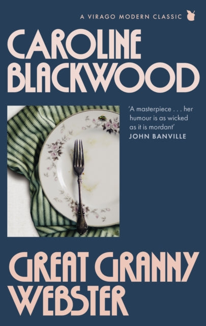 Great Granny Webster : The rediscovered dark masterpiece shortlisted for the Booker Prize (ISBN: 9780349019062)