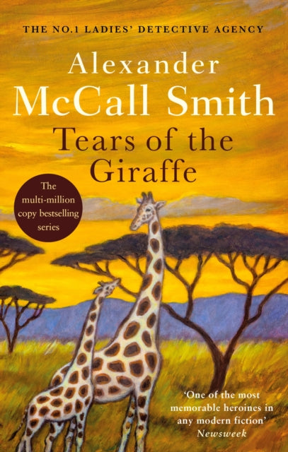 Tears of the Giraffe : The multi-million copy bestselling No. 1 Ladies' Detective Agency series (ISBN: 9780349116655)