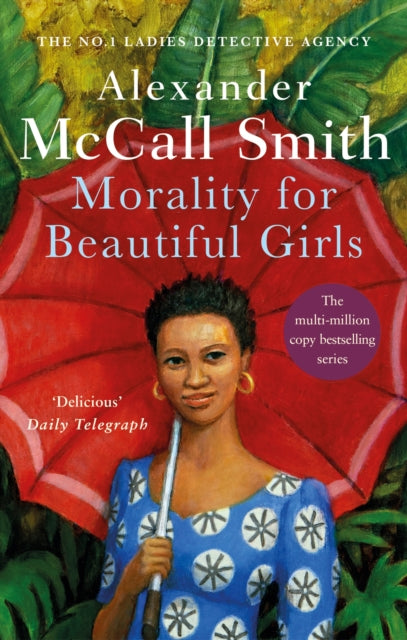 Morality For Beautiful Girls : The multi-million copy bestselling No. 1 Ladies' Detective Agency series (ISBN: 9780349117003)