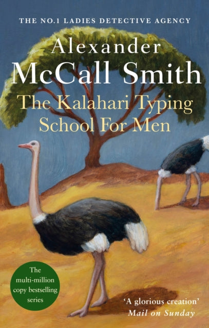 The Kalahari Typing School For Men : The multi-million copy bestselling No. 1 Ladies' Detective Agency series (ISBN: 9780349117041)