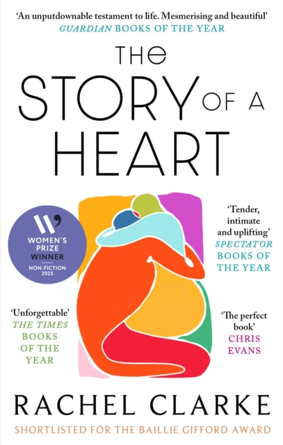 The Story of a Heart : WINNER OF THE WOMEN'S PRIZE FOR NON FICTION 2025 (ISBN: 9780349145617)