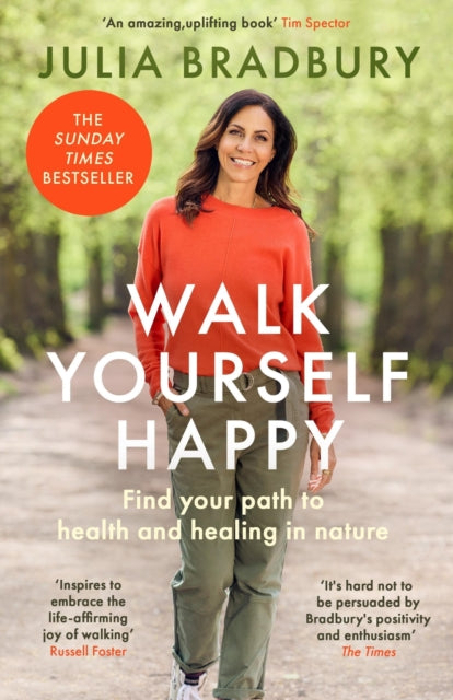 Walk Yourself Happy : Find your path to health and healing in nature (ISBN: 9780349436241)