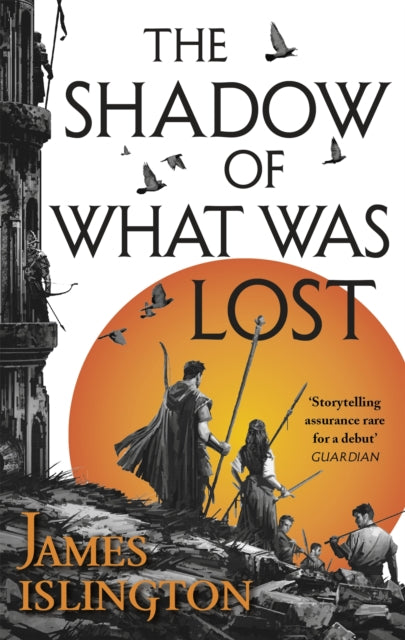 The Shadow of What Was Lost : Book One of the Licanius Trilogy (ISBN: 9780356507774)