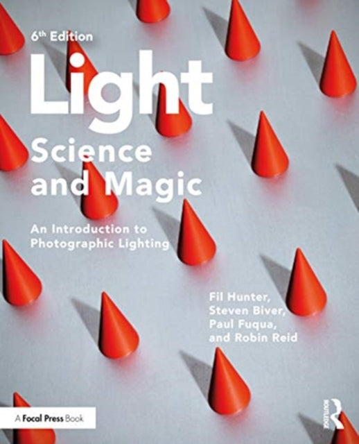 Light — Science & Magic : An Introduction to Photographic Lighting (ISBN: 9780367860271)