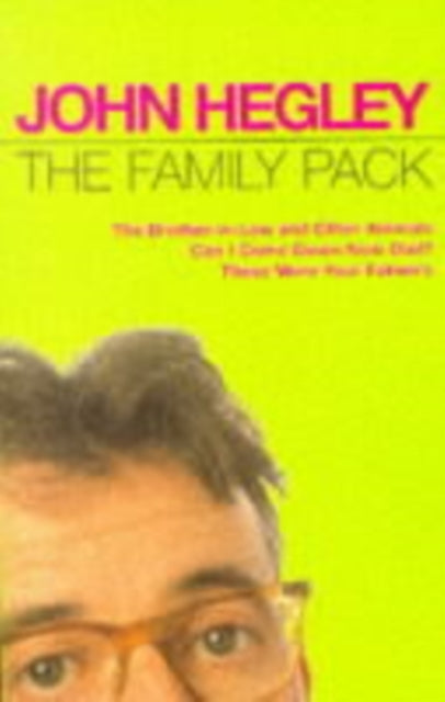 The Family Pack : Brother-in-law and Other Animals, Can I Come Down Now Dad?, These Were Your Father's (ISBN: 9780413717306)