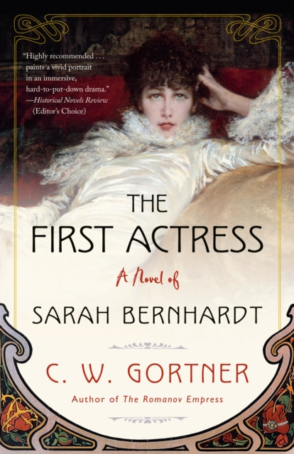 The First Actress : A Novel of Sarah Bernhardt (ISBN: 9780525620914)