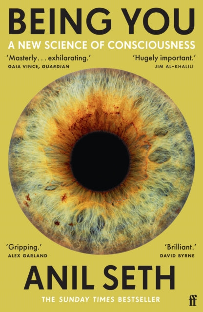 Being You : A New Science of Consciousness (The Sunday Times Bestseller) (ISBN: 9780571337729)