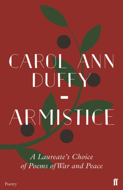 Armistice : A Laureate's Choice of Poems of War and Peace (ISBN: 9780571347087)