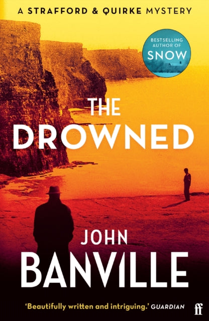 The Drowned : A Strafford and Quirke Murder Mystery (ISBN: 9780571370832)