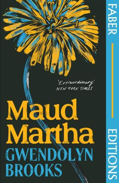 Maud Martha (Faber Editions) : 'I loved it and want everyone to read this lost literary treasure.' Bernardine Evaristo (ISBN: 9780571373253)