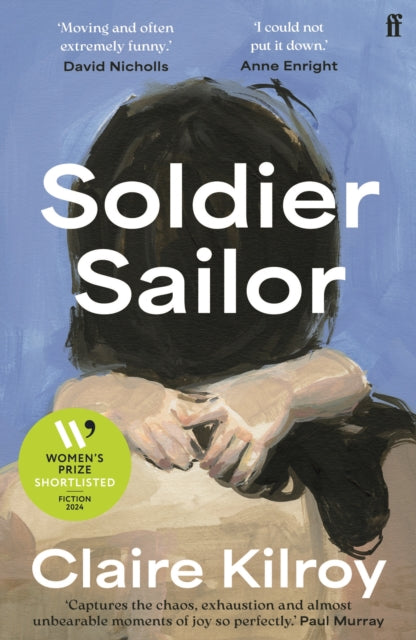 Soldier Sailor : 'Intense, furious, moving and often extremely funny.' DAVID NICHOLLS (ISBN: 9780571375578)