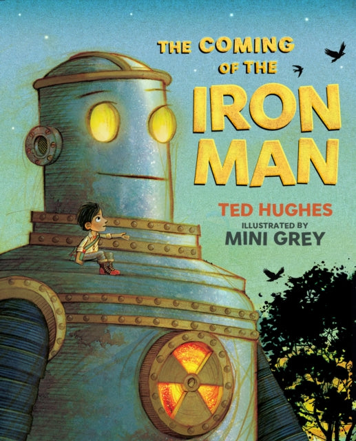 The Coming of the Iron Man : The classic children's story as you've never seen it before (ISBN: 9780571382736)