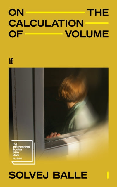 On the Calculation of Volume I : Shortlisted for the International Booker Prize 2025 (ISBN: 9780571383375)
