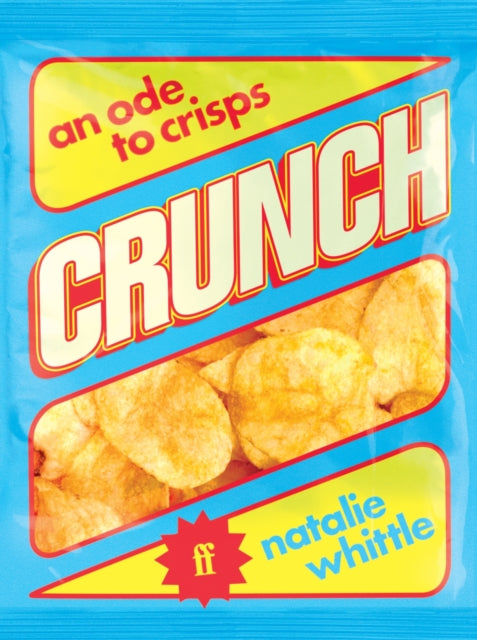Crunch : An Ode to Crisps (ISBN: 9780571384105)